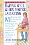 [What to Expect 01] • What to Expect · Eating Well When You're Expecting